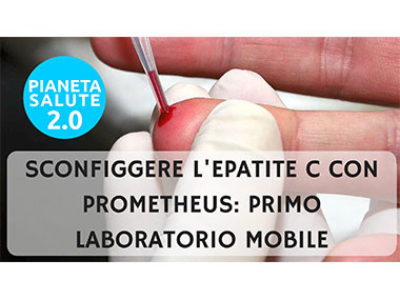 Sconfiggere l'Epatite C con Prometheus primo laboratorio mobile