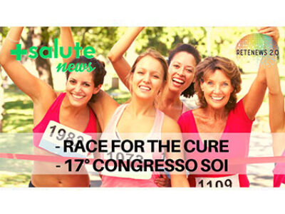 Tumore al seno metastatico. 17° Congresso SOI. +SALUTE NEWS 158a puntata