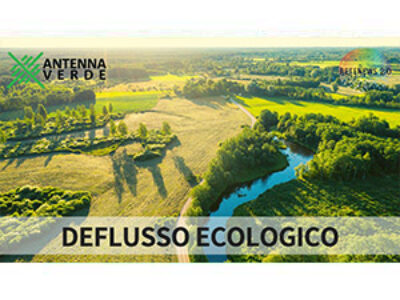 Deflusso ecologico, sostenibilità, assistenza agricola, innalzamento temperature: ANTENNA VERDE 23
