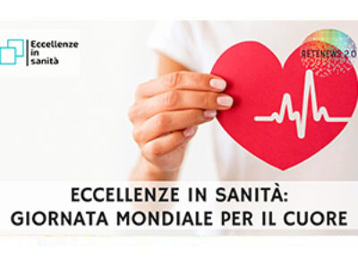 Giornata mondiale per il cuore: Claudio Ferri ed Emanuela Folco. ECCELLENZE IN SANITÀ puntata 62