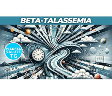 Beta-talassemia: innovazione gene-editing e qualità della vita di pazienti e caregiver