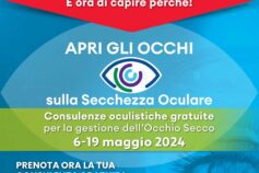 La Malattia dell’Occhio Secco: al via APRI GLI OCCHI sulla Secchezza Oculare consulenze specialistiche gratuite in 18 centri specializzati