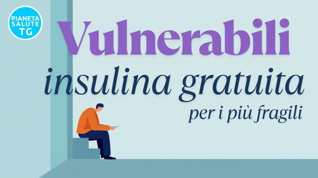 Insulina gratuita per i più fragili: nasce in Italia il Progetto Vulnerabili 1 Progetto Vulnerabili