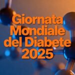 Giornata Mondiale del Diabete 2025: prevenzione, diagnosi precoce e dispositivi innovativi per migliorare la qualità di vita 12 Giornata Mondiale del Diabete 2025