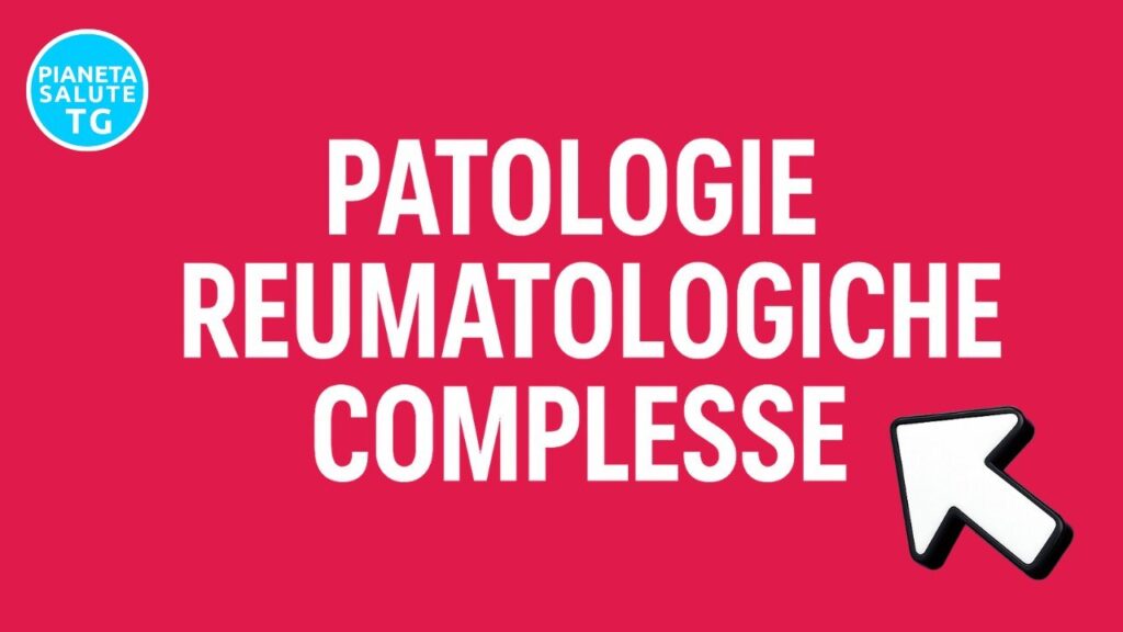 Patologie reumatologiche complesse