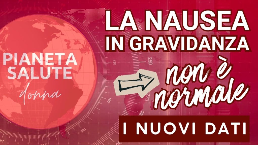 Nausea in gravidanza: la NVP non è un disturbo “normale” e richiede diagnosi precoce