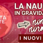Nausea in gravidanza: la NVP non è un disturbo “normale” e richiede diagnosi precoce