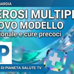 Sclerosi Multipla: la rivoluzione della diagnosi precoce e delle reti di cura integrate